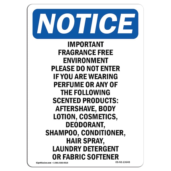 Safety Sign, OSHA Notice, 24" Height, Aluminum, Important Fragrance Free Environment Sign, Portrait
